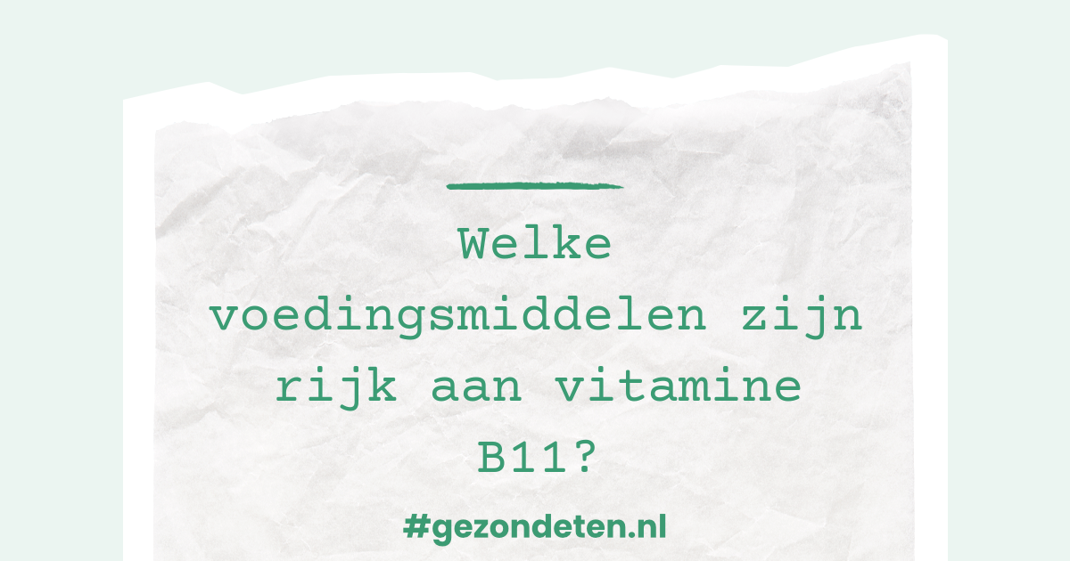 Welke Voedingsmiddelen Zijn Rijk Aan Vitamine B11