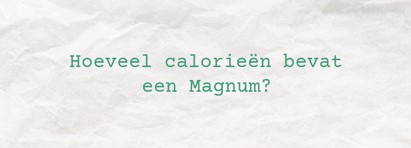 Hoeveel calorieën bevat een Magnum?
