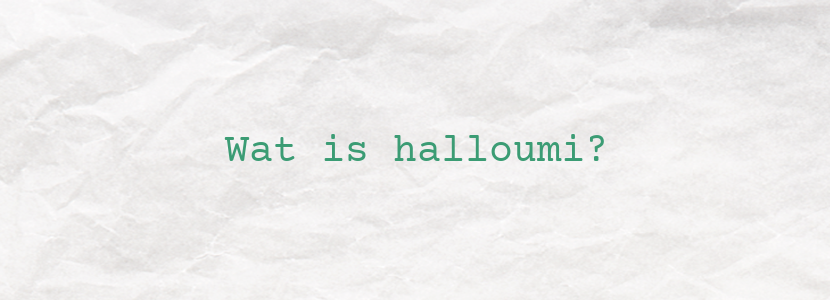 Wat is halloumi?
