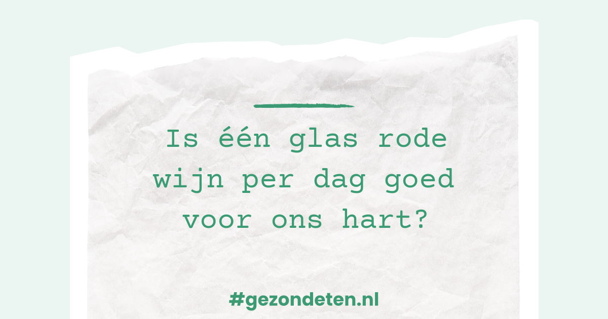 Is één glas rode wijn per dag goed voor ons hart?