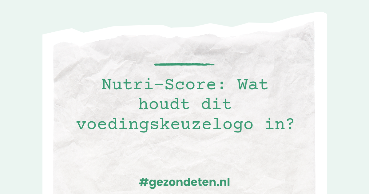 Nutri-Score: Wat Houdt Dit Voedingskeuzelogo In?