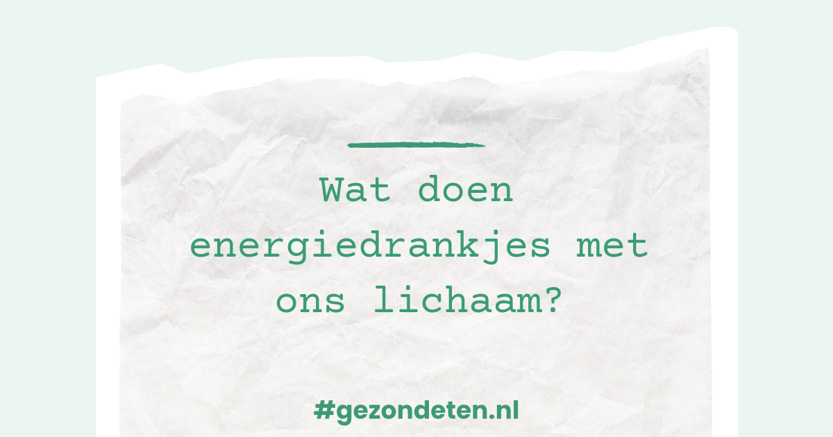 Wat doen energiedrankjes met ons lichaam?