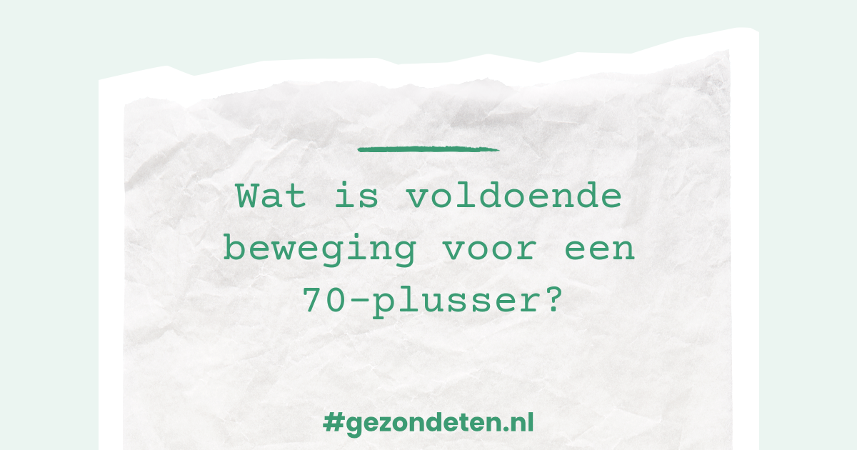 Wat is voldoende beweging voor een 70-plusser?