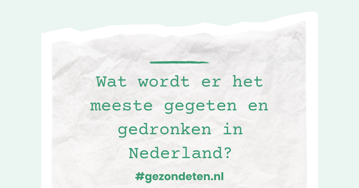 Wat wordt er het meest gegeten en gedronken in Nederland?