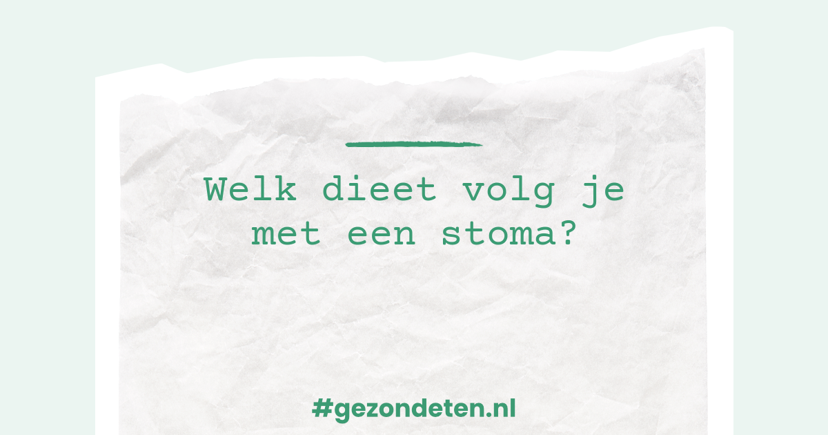 Welk Dieet Volg Je Met Een Stoma Gezondetennl 8215