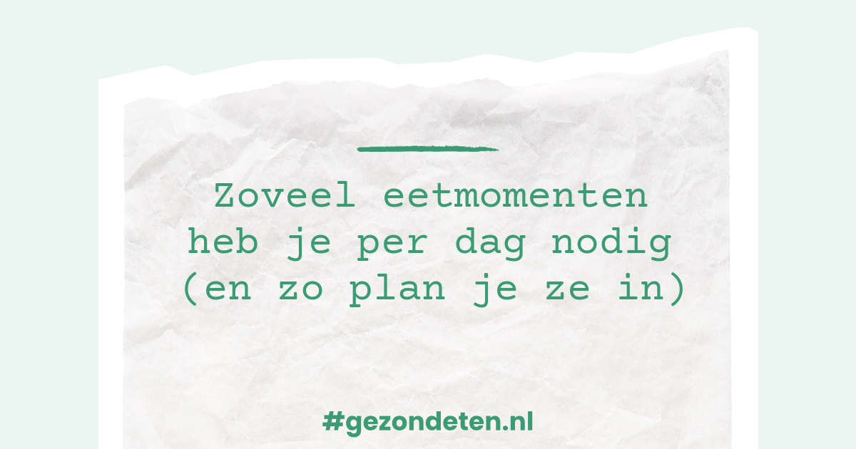 Zoveel Eetmomenten heb je Per Dag Nodig (+ Tips )